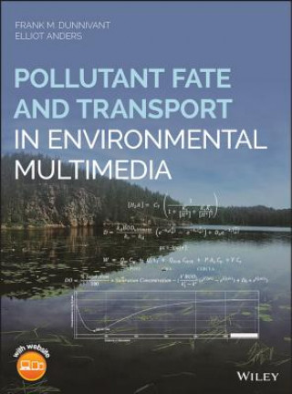 Libro Pollutant Fate and Transport in Environmental Multimedia Frank M. Dunnivant