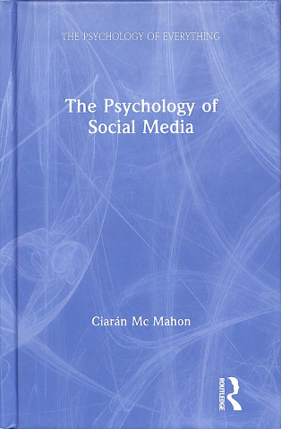 Книга Psychology of Social Media Ciaran Mc Mahon