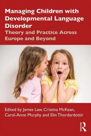Kniha Managing Children with Developmental Language Disorder James Law