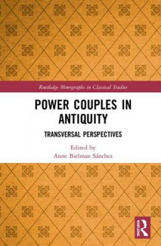 Carte Power Couples in Antiquity Anne Bielman Sanchez