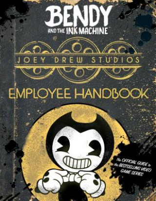 Carte Joey Drew Studios Employee Handbook (Bendy and the Ink Machine) Scholastic