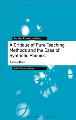 Kniha Critique of Pure Teaching Methods and the Case of Synthetic Phonics Andrew Davis