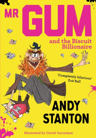 Kniha Mr Gum and the Biscuit Billionaire STANTON  ANDY