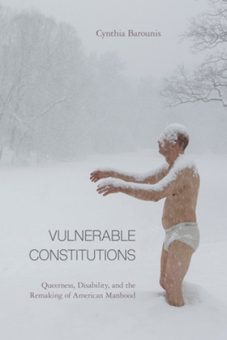 Książka Vulnerable Constitutions Cynthia Barounis