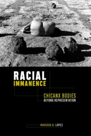 Kniha Racial Immanence Marissa K Lopez