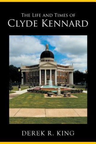 Kniha Life and Times of Clyde Kennard Derek R. King