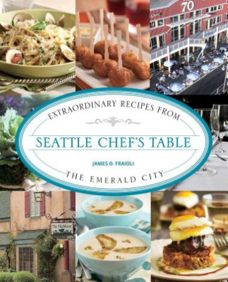 Book Seattle Chef's Table James Fraioli