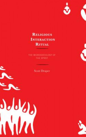 Kniha Religious Interaction Ritual Scott Draper