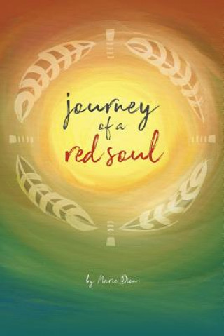 Книга Journey of a Red Soul Marie Dion