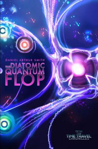 Книга The Diatomic Quantum Flop Daniel Arthur Smith