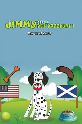 Könyv Jimmy Gets a Pet Passport Margaret Scott