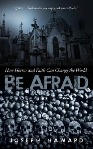 Knjiga Be Afraid Joseph Haward