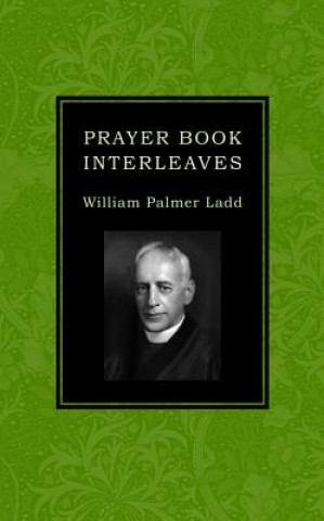 Libro Prayer Book Interleaves William Palmer Ladd