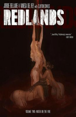 Livre Redlands Volume 2: Water On The Fire Jordie Bellaire