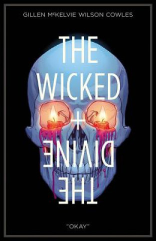 Kniha Wicked + The Divine Volume 9: Okay Kieron Gillen