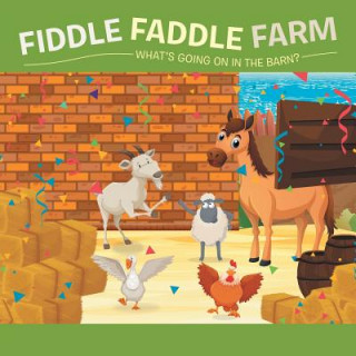 Kniha Fiddle Faddle Farm Tequilla Toy