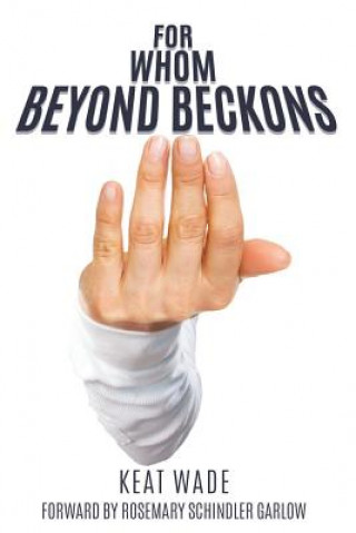 Libro For Whom Beyond Beckons Keat Wade