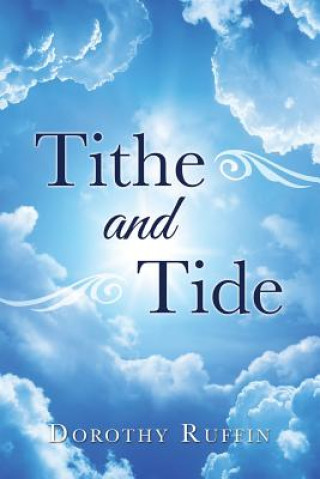 Knjiga Tithe and Tide Dorothy Ruffin