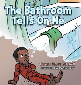 Книга Bathroom Tells on Me Teresa Short Mitchell