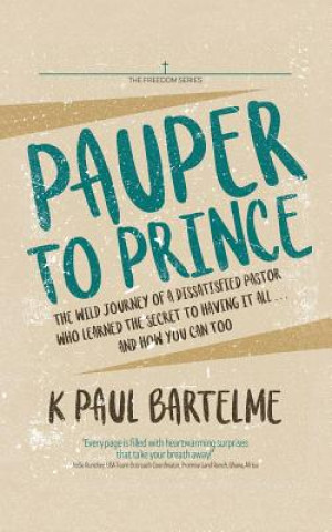 Livre Pauper to Prince K Paul Bartelme