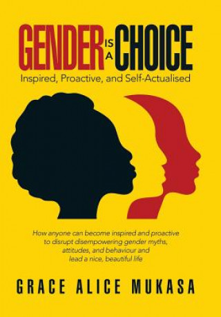 Könyv Gender Is a Choice Grace Alice Mukasa