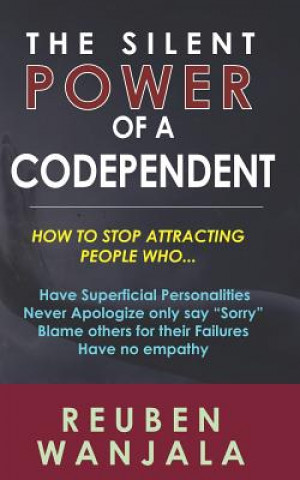 Carte The Silent Power of A Codependent: Unleash The Power Within Reuben Wanjala