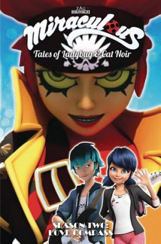 Book Miraculous: Tales of Ladybug and Cat Noir: Season Two - Love Compass Jeremy Zag