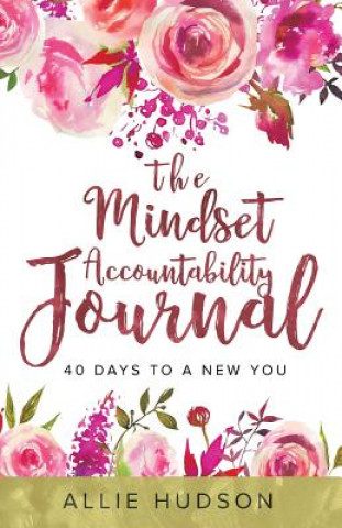 Книга Mindset Accountability Journal Allie Hudson