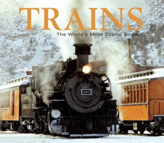 Könyv Trains: The World's Most Scenic Routes Publications International