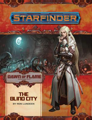 Kniha Starfinder Adventure Path: The Blind City (Dawn of Flame 4 of 6) Ron Lundeen