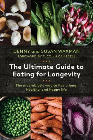 Könyv Ultimate Guide to Eating for Longevity Denny Waxman