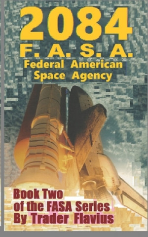 Carte 2084 Fasa: Federal American Space Agency Tomas Londan