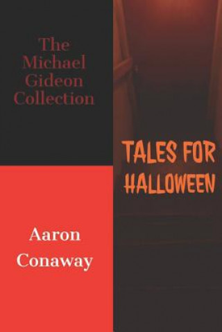 Книга Tales For Halloween: The Michael Gideon Collection Aaron Conaway