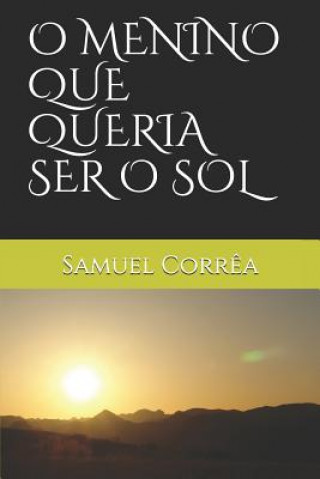 Kniha O Menino Que Queria Ser O Sol CORR