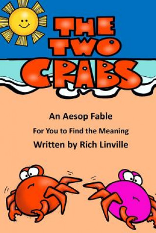 Książka The Two Crabs an Aesop Fable for You to Find the Meaning Rich Linville