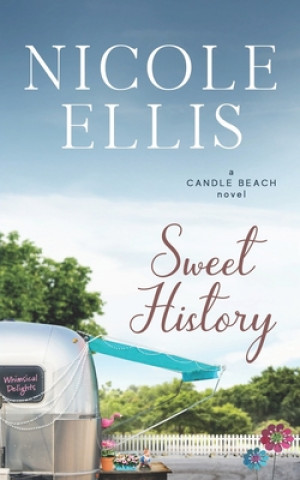 Kniha Sweet History: A Candle Beach Sweet Romance Nicole Ellis