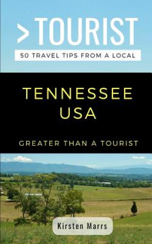 Carte Greater Than a Tourist- Tennessee USA: 50 Travel Tips from a Local Greater Than a Tourist