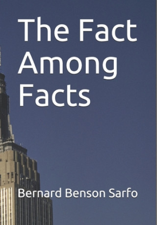 Buch The Fact Among Facts Bernard Benson Sarfo