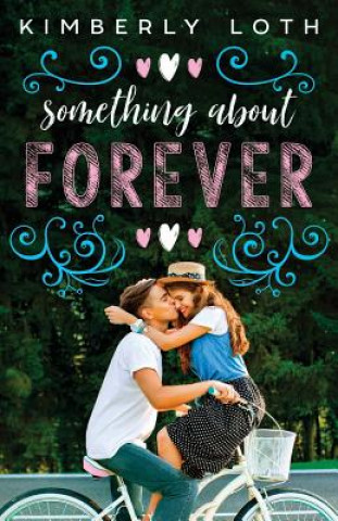 Knjiga Something About Forever Kimberly Loth