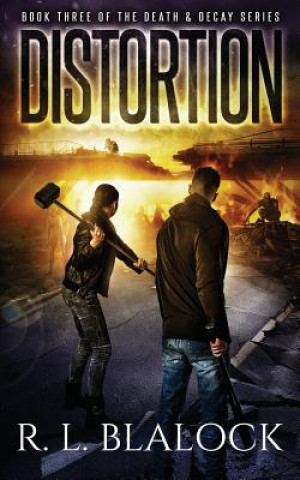 Libro Distortion: A Zombie Apocalypse Novel R L Blalock