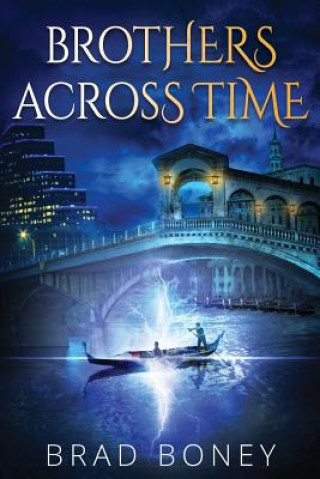 Kniha Brothers Across Time Brad Boney
