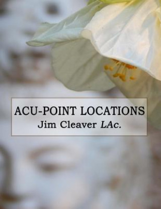 Buch Acu-Point Location Jim Cleaver Lac