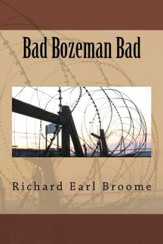Boek Bad Bozeman Bad Richard Earl Broome