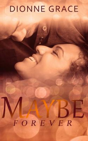 Book Maybe Forever Dionne Grace