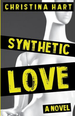 Kniha Synthetic Love Christina Hart