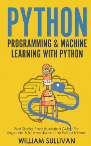 Book Python Programming & Machine Learning With Python William Sullivan