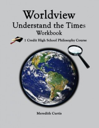 Книга Worldview: Understand the Times Workbook Meredith Curtis