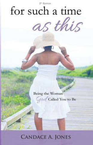 Livre For Such a Time as This: Being the Woman God Called You to Be Candace a Jones