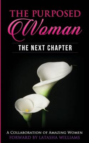 Book The Purposed Woman: The Next Chapter Latasha Williams