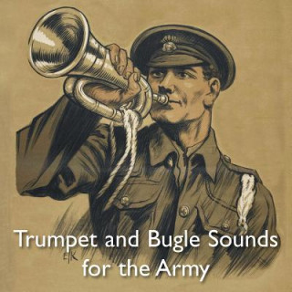 Könyv Trumpet and Bugle Sounds for the Army A. Bandmaster